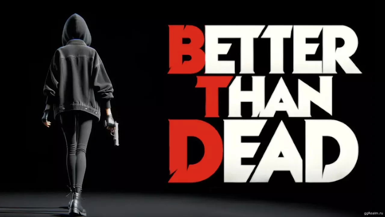 Better Than Dead